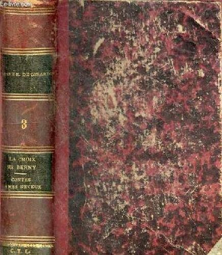 La Croix De Berny - Nouvelle Édition 1871 + Contes D Une Vieille Fille À Ses Neveux 1857 - 2 Ouvrages Un En Volume.