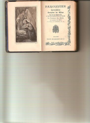 Paroissien Romain Contenant Les Offices De Tous Les Dimanches Et Des Principales Fetes De L'annee. Le Commun Des Saints. Le Chemin De Croix. Une Messe De Communion. Etc