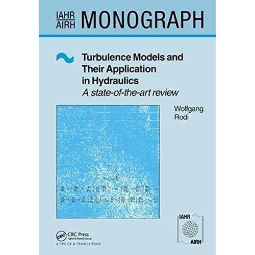 Turbulence Models And Their Application In Hydraulics