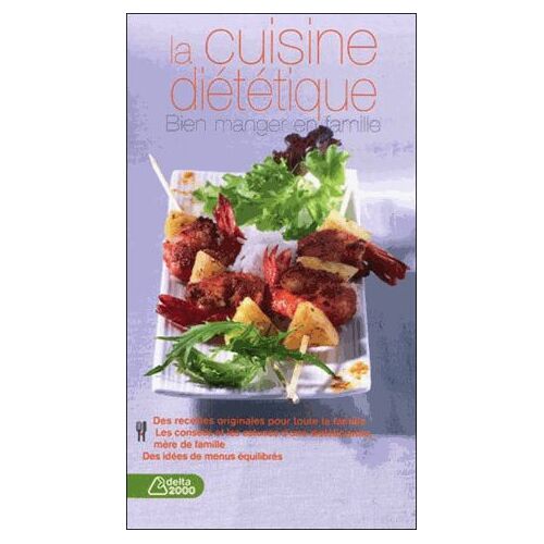 La Cuisine Diététique - Bien Manger En Famille