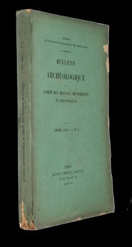 Bulletin Archéologique Du Comité Des Travaux Historiques Et Scientifiques, Année 1891, N°1