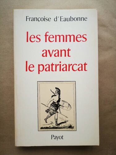 Les Femmes Avant Le Patriarcat.