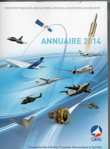 Industrie Française Aéronotique, Spatiale, De Défense Et De Sécurité / Annuaire 2014 0 