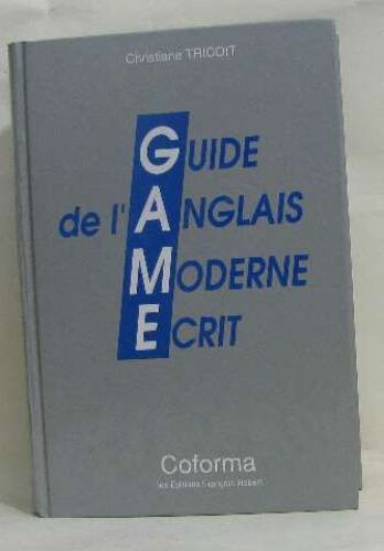 Guide De L'anglais Moderne Écrit: Game