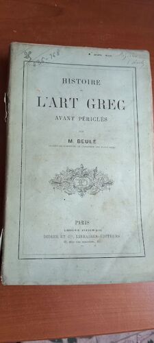 Histoire De L'art Grec Avant Périclès Par M. Beulé. Architecture Et Sculpture. 1868.