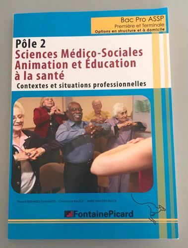 Pôle 2 - Sciences Médico-Sociales Bac Pro Assp Première Et Terminale, Options En Structure Et À Domicile