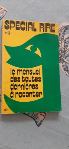 Spécial Rire N° 3 Le Mensuel Des Toutes Dernières À Raconter - Revue Humour Année De Parution : 1979