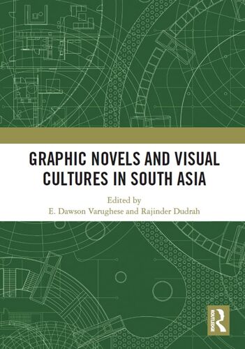 Graphic Novels And Visual Cultures In South Asia