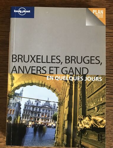 Bruxelles, Bruges, Anvers Et Gand