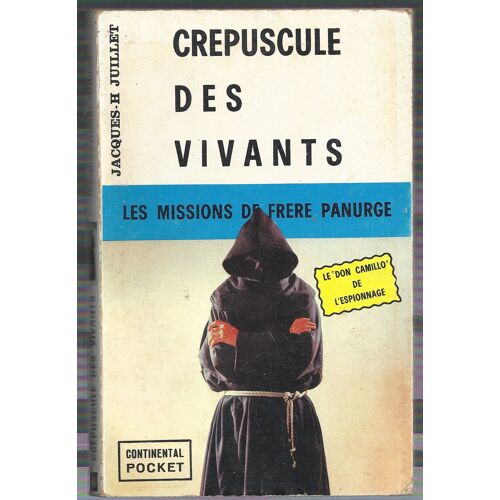 Les Missions De Frere Panurge - Crepuscule Des Vivants - Le Don Camillo De L'espionnage
