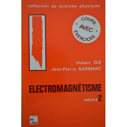 Electromagnetisme - Tome 2