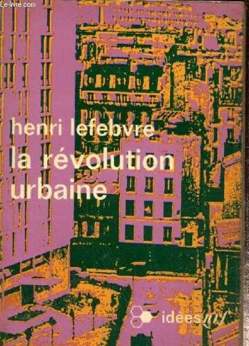 La Révolution Urbaine (Collection Idées, N°216)