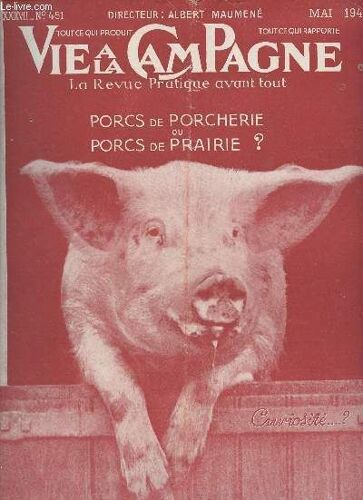 Vie A La Campagne N° 451 - Vol. Xxxvii - Mai 1948 - Couv. : Curiosité ? - Frontispice : Un Champ De Pavots-Oeillettes - Monographies-Reportages : Habitation Rurales Et Intérieurs Ruraux Suédois -(...)