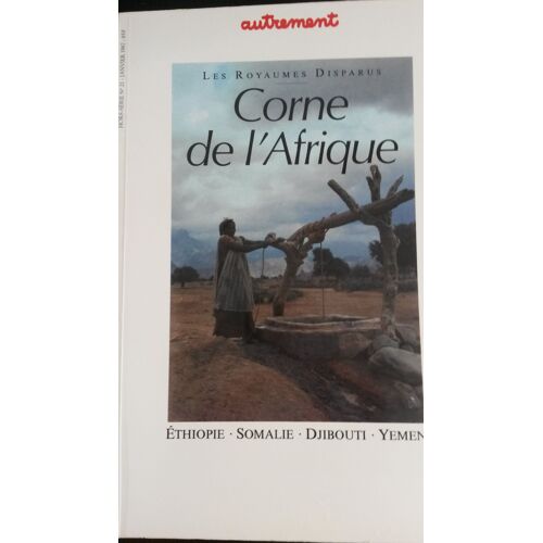 Autrement, Hors-Serie N° 21, Jan. 1987, Les Royaumes Disparus, Corne De L'afrique