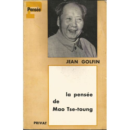 La Pensée De Mao Tse-Toung