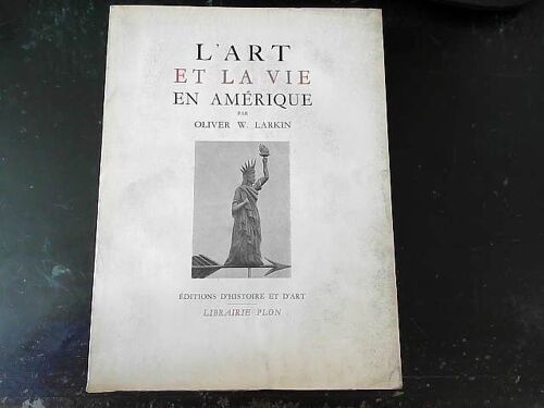 L Art Et La Vie En Amerique / Collection Ars Et Historia