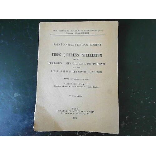 Saint Anselme De Cantorbéry. Fides Quaerens Intellectum, Id Est Proslogion...