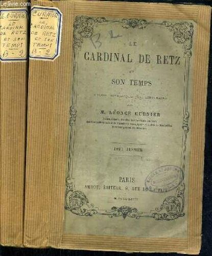 Le Cardinal De Retz Et Son Temps - En 2 Tomes - 1 Et 2.