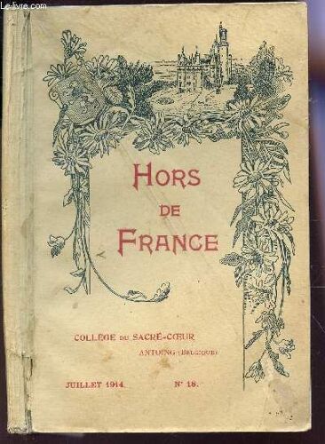 Hors De France - Jullet 1914 - N°18 /Les Grands Souvenirs - Chronique D'abtoing - Assocation Des Anciens - La ^Patrie En Danger - Hors De La Bauge -  L'art Militaire Au Xiiie Siecle - Aux ...