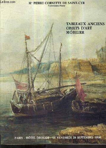Catalogue De Ventes Aux Encheres - Tableaux Anciens Meubles Et Objets D'art - Paris Hotel Drouot Salles N°5 Et 6 Vendredi 28 Septembre 1990 -