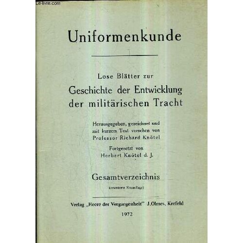 Uniformenkunde - Lose Blatter Zur Geschichte Der Entwicklung Der Militarischen Tracht.