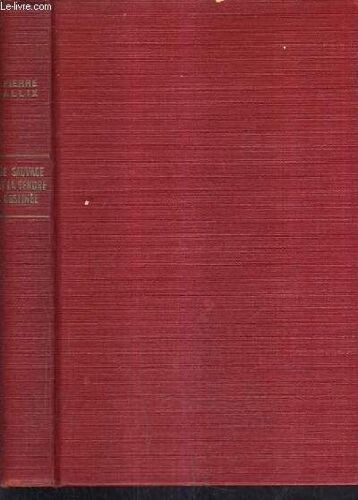 Le Sauvage Et La Tendre Obstinee.