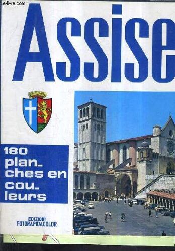 Assise Art Et Histoire Dans Les Siecles.