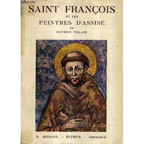 Saint Francois Et Les Peintres D'assise.