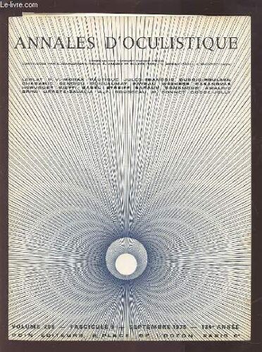 Annales D'oculistique - Volume 208 - Fascicule 9 - Septembre 1975 134° Annee : Recherche Des Dechirures Retiniennes : Avantage De L'utilisation Systematique De Plusieurs Methodes D'examen + ...