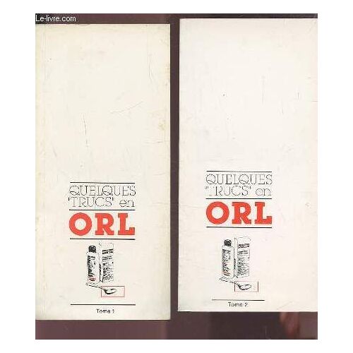 Quelques Trucs En O.R.L - Tome 1 + Tome 2.