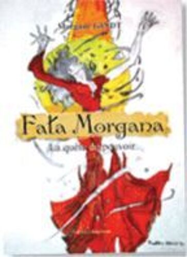 Fata Morgana - La Quête Du Pouvoir