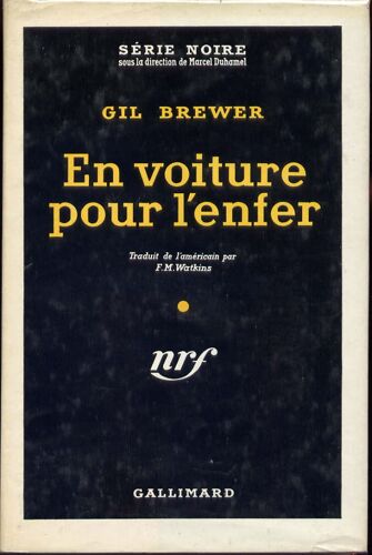 En Voiture Pour L'enfer - Série Noire N°381 + Jaquette - Édition Originale Cartonnée