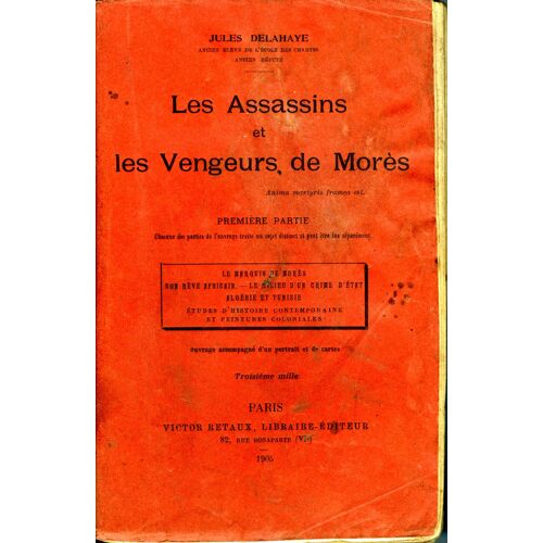 Les Assassins Et Les Vengeurs De Morès Première Partie Le Marquis De Morès Son Rêve Africain Le Milieu D'un Crime D'état Algérie Et Tunisie Etudes D'histoire Contemporaine Et Peintures ...