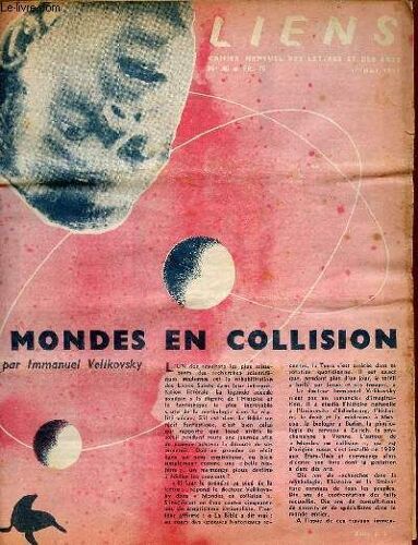 Liens N°48 1er Mai 1951 - Mondes En Collision Par Immanuel Velikovsky - Jean Duperray - La Terre S Est Elle Arrêtée De Tourner ? - Les Démons Par Boris De Schloëzer - Choisissez Le Modèle De Votre(...)