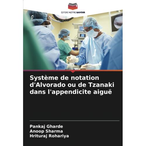 Système De Notation D'alvorado Ou De Tzanaki Dans L'appendicite Aiguë