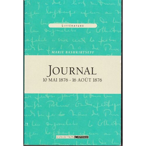Journal 10 Mai 1876/16 Aout 1876, Collection Capitale, 1991