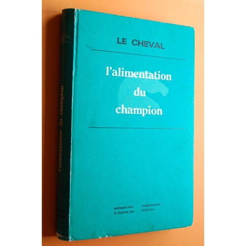 Le Cheval.L'alimentation Du Champion.