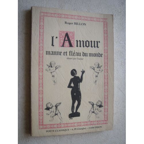 L'amour Manne Et Fléau Du Monde