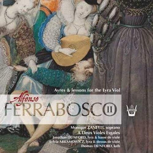 Ferrabosco Ii - Ayres & Lessons For The Lyra Viol