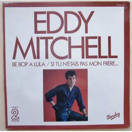 Eddy Mitchell, Bep Bop A Lula - Si Tu N'étais Pas Mon Frére