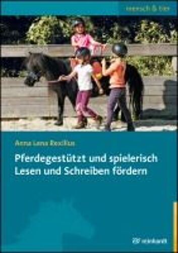 Pferdegestützt Und Spielerisch Lesen Und Schreiben Fördern
