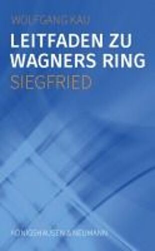 Leitfaden Zu Wagners Ring - Siegfried