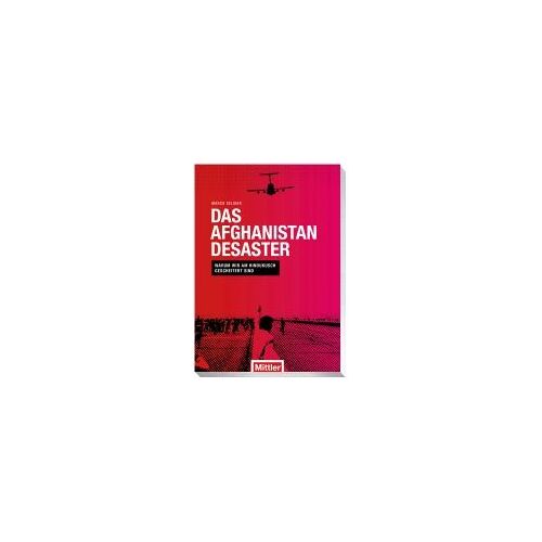 Das Afghanistan Desaster