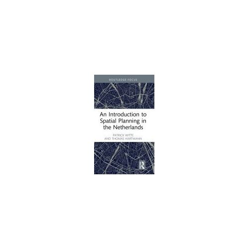 An Introduction To Spatial Planning In The Netherlands