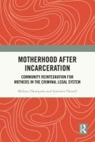 Motherhood After Incarceration