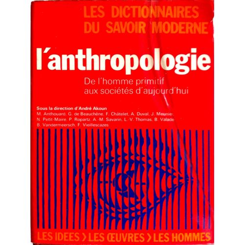 L¿Anthropologie. De L'homme Primitif Aux Sociétés D¿Aujourd¿Hui