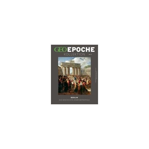 Geo Epoche Kollektion 27/2022 - Berlin