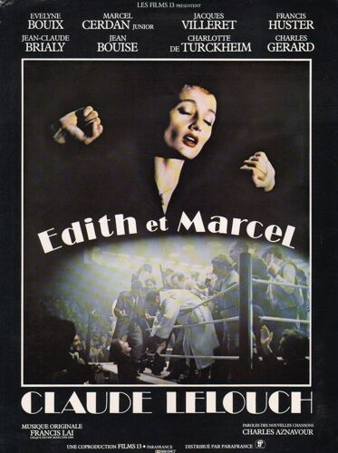 Edith Et Marcel - Dp  N° 0 : Dossier De Presse Du Film De Claude Lelouch - Evelyne Bouix - Marcel Cerdan Junior - Jacques Villeret - Françis Huster - Jean Claude Brialy - Jean Bouise
