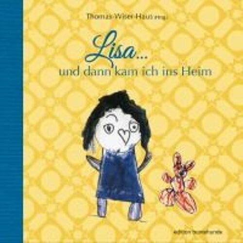 Lisa ... Und Dann Kam Ich Ins Heim