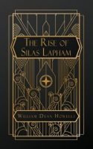 The Rise Of Silas Lapham